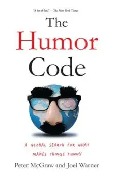 The Humor Code: A Global Search for What Makes Things Funny, Paperback/Peter McGraw