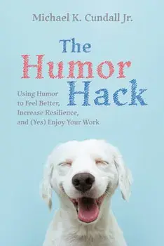 The Humor Hack, Paperback/Jr. Michael K. Cundall