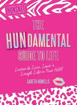 The Hundamental Guide to Life. Learn to Live, Love & Laugh Like a True Hun, Hardback/Hunsnet