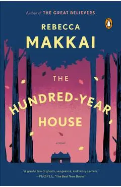 The Hundred-Year House - Rebecca Makkai