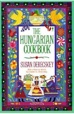 The Hungarian Cookbook - Susan Derecskey