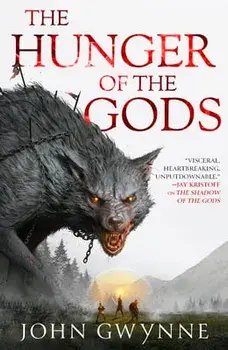 The Hunger of the Gods, Paperback/John Gwynne