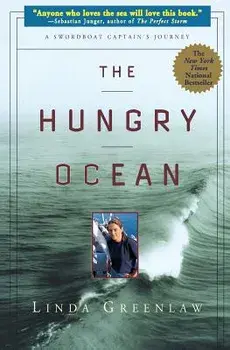 The Hungry Ocean: A Swordboat Captain's Journey, Paperback/Linda Greenlaw