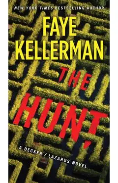 The Hunt: A Decker/Lazarus Novel - Faye Kellerman