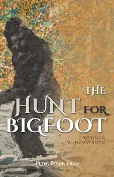 The Hunt for Bigfoot: Revised and Updated, Paperback/Peter Byrne