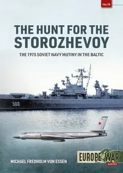 The Hunt for the Storozhevoy. The 1975 Soviet Navy Mutiny in the Baltic, Paperback/Michael Fredholm Von Essen