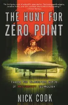 The Hunt for Zero Point: Inside the Classified World of Antigravity Technology, Paperback/Nick Cook