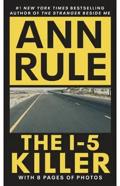 The I-5 Killer: Revised Edition - Ann Rule