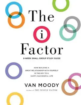 The I Factor: 8-Week Small Group Study Guide, Paperback/Van Moody