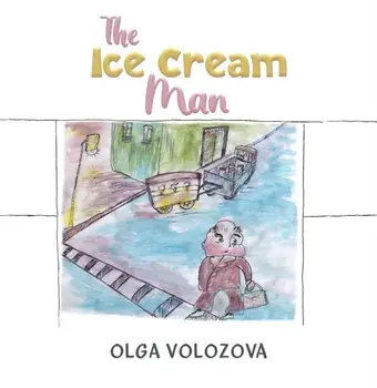The Ice Cream Man, Paperback/Olga Volozova