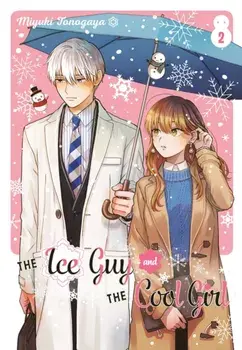The Ice Guy And The Cool Girl 02, Paperback/Miyuki Tonogaya