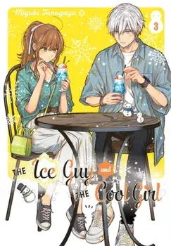 The Ice Guy And The Cool Girl 03, Paperback/Miyuki Tonogaya