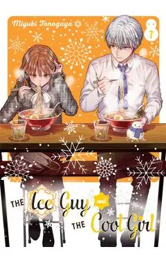 The Ice Guy and the Cool Girl 07 - Miyuki Tonogaya