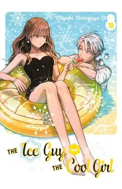 The Ice Guy and the Cool Girl 10 - Miyuki Tonogaya