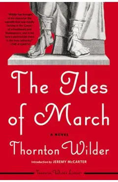 The Ides of March - Thornton Wilder
