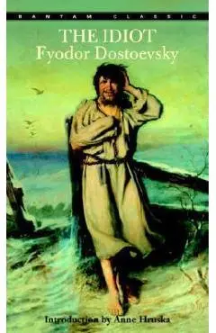 The Idiot - Fyodor Dostoevsky