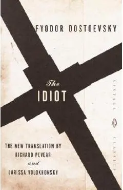 The Idiot - Fyodor Dostoevsky