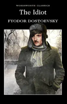 The Idiot, Paperback/Fyodor Dostoyevsky