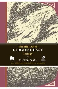 The Illustrated Gormenghast Trilogy - Mervyn Peake