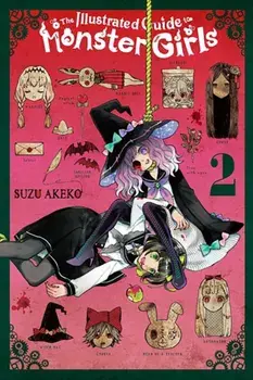 The Illustrated Guide to Monster Girls, Vol. 2, Paperback/Suzu Akeko
