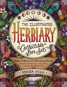 The Illustrated Herbiary Collectible Box Set: Guidance and Rituals from 36 Bewitching Botanicals; Includes Hardcover Book, Deluxe Oracle Card Set, and/Maia Toll