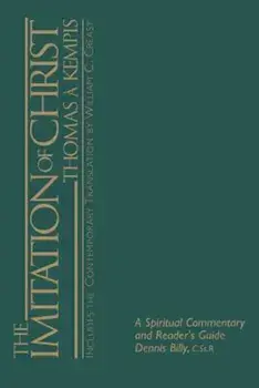 The Imitation of Christ: A Spiritual Commentary and Reader's Guide, Paperback/Thomas a. Kempis
