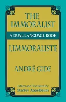 The Immoralist/L'Immoraliste: A Dual-Language Book, Paperback/Andre Gide