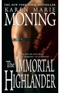 The Immortal Highlander - Karen Marie Moning