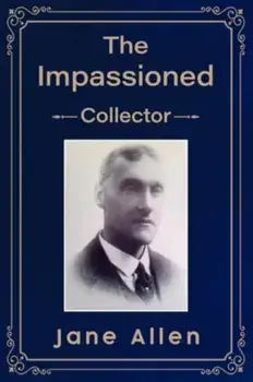 The Impassioned Collector, Paperback/Jane Allen