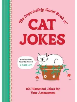 The Impawsibly Good Book of Cat Jokes. 165 Hissterical Jokes for Your Amewsment, Hardback/Thomas Nowak