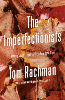 The Imperfectionists, Paperback/Tom Rachman