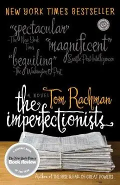 The Imperfectionists - Tom Rachman