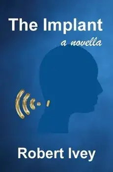 The Implant, Paperback/Robert L. Ivey