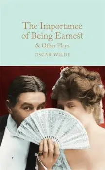 The Importance of Being Earnest & Other Plays, Hardcover/Oscar Wilde