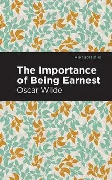 The Importance of Being Earnest, Paperback/Oscar Wilde