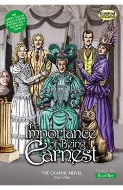 The Importance of Being Earnest the Graphic Novel: Quick Text - Oscar Wilde
