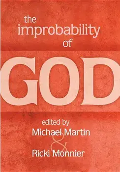 The Improbability of God, Hardcover/Michael Martin