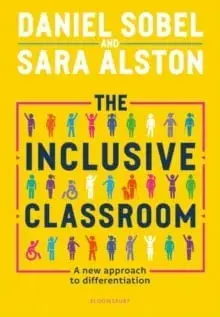 The Inclusive Classroom/Daniel Sobel, Sara Alston
