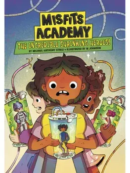 The Incredible Shrinking Heroes!, Paperback/Michael Anthony Steele