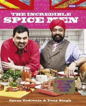 The Incredible Spice Men, Hardback/Tony Singh