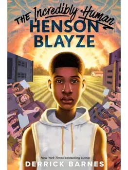 The Incredibly Human Henson Blayze, Hardback/Derrick Barnes