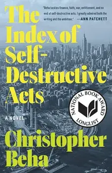 The Index of Self-Destructive Acts, Paperback/Christopher Beha