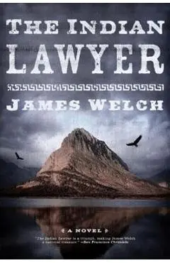 The Indian Lawyer - James Welch