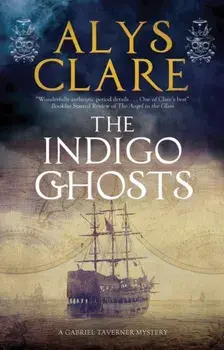 The Indigo Ghosts, Hardcover/Alys Clare