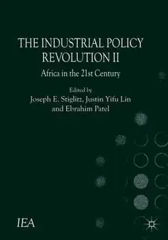 The Industrial Policy Revolution II. Africa in the Twenty-first Century, Paperback/***