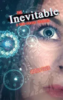 The Inevitable. A Time-Travel Thriller, Paperback/Joshua Soule