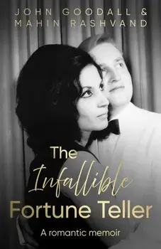 The Infallible Fortune Teller. A romantic memoir, Paperback/Mahin Rashvand