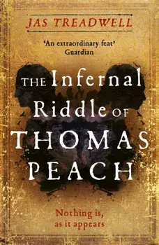 The Infernal Riddle of Thomas Peach. a gothic mystery with an edge of magick, Paperback/Jas Treadwell