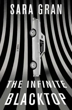 The Infinite Blacktop, Paperback/Sara Gran
