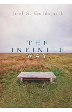 The Infinite Way - Joel S. Goldsmith